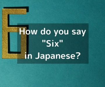 How do you say “Six” in Japanese? 「六（ろく）」Roku